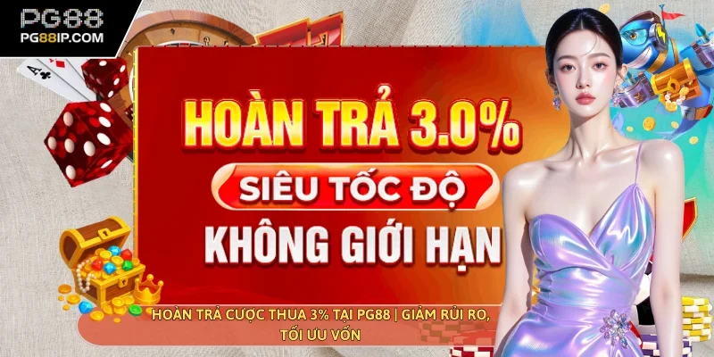 Hoàn trả cược thua 3%