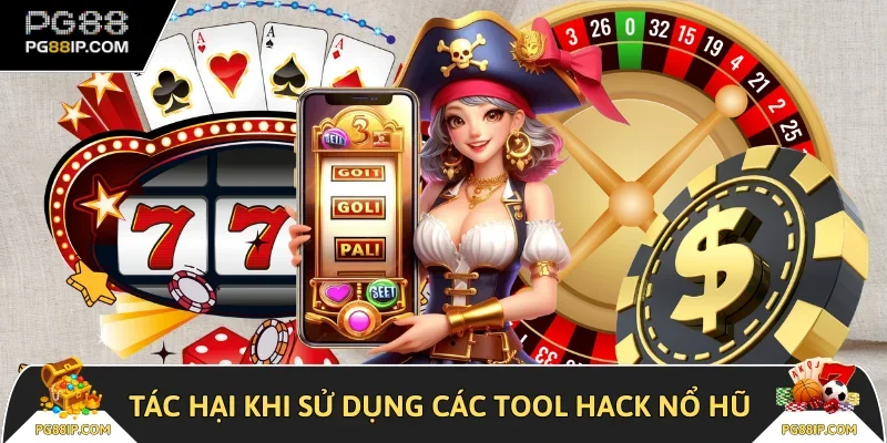 Tác hại khi sử dụng các tool hack nổ hũ