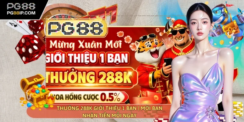 thưởng 288K giới thiệu 1 bạnthưởng 288K giới thiệu 1 bạn