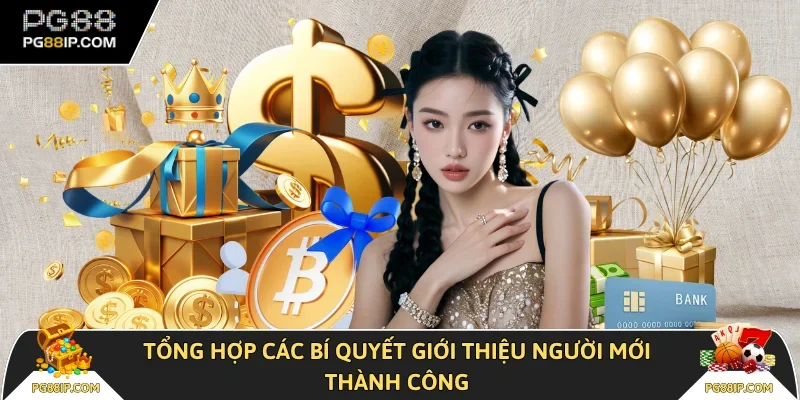 Tổng hợp các bí quyết giới thiệu người mới thành công